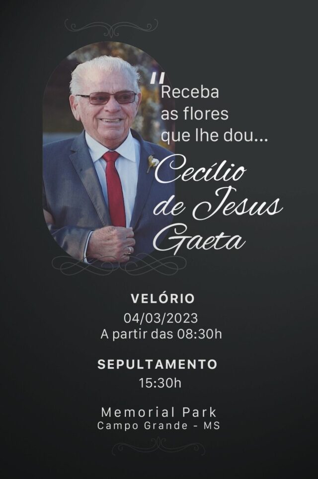 Morre na Capital o ex-deputado Estadual, Cecílio de Jesus Gaeta aos 85 anos